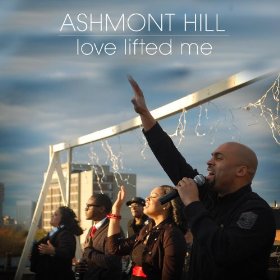 Ashmont Hill, “Love Lifted Me”